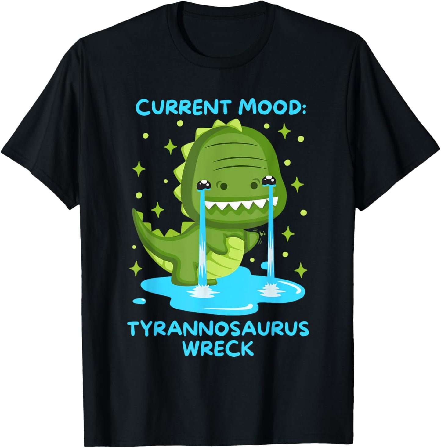 T Rex Funny Tyrannosaurus Wreck Current Mood Dino Women Kids T-Shirt