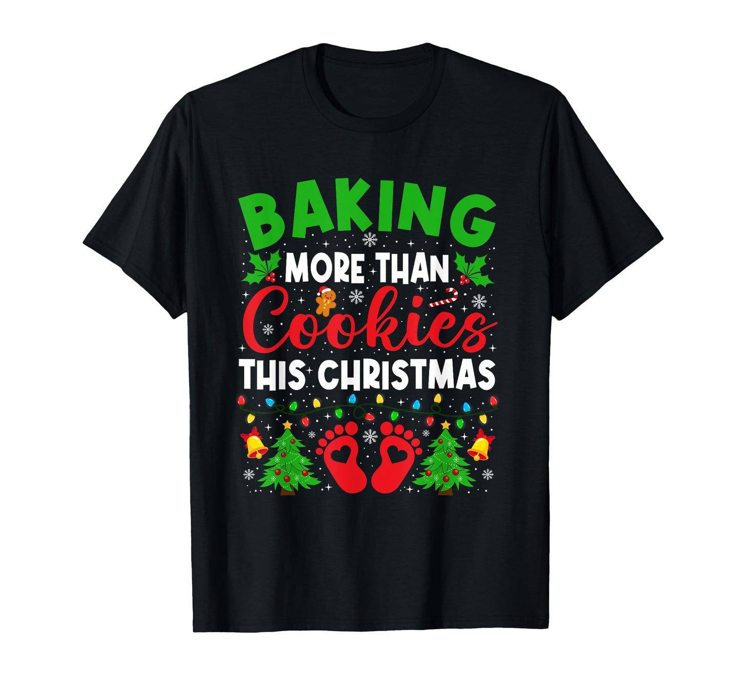 Baking More Than Cookies Christmas Pregnancy Announcement T-Shirt