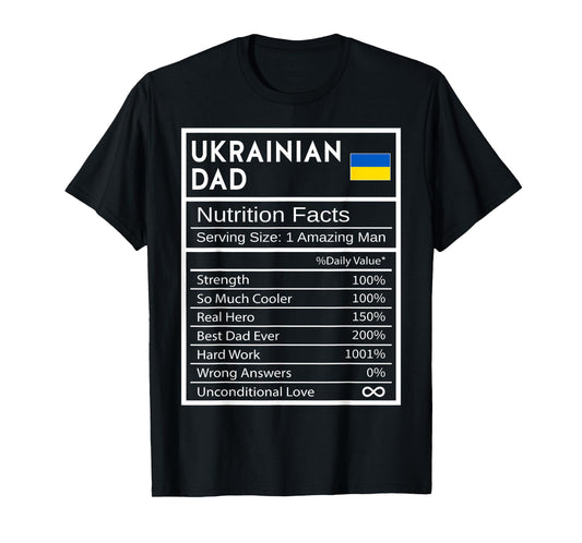 Ukrainian Dad Nutrition Facts National Pride Gift For Dad T-Shirt