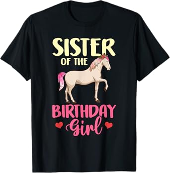 Sister of the Birthday Girl Horse Equestrian Party Family T-Shirt