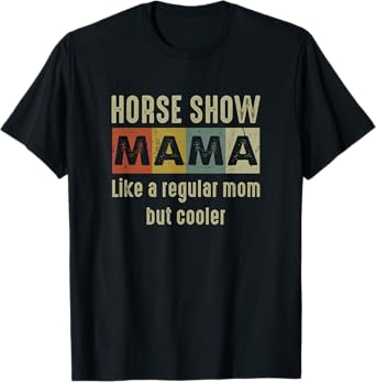 Funny Horse Show Mom Definition Proud Equestrian Mom Gift T-Shirt