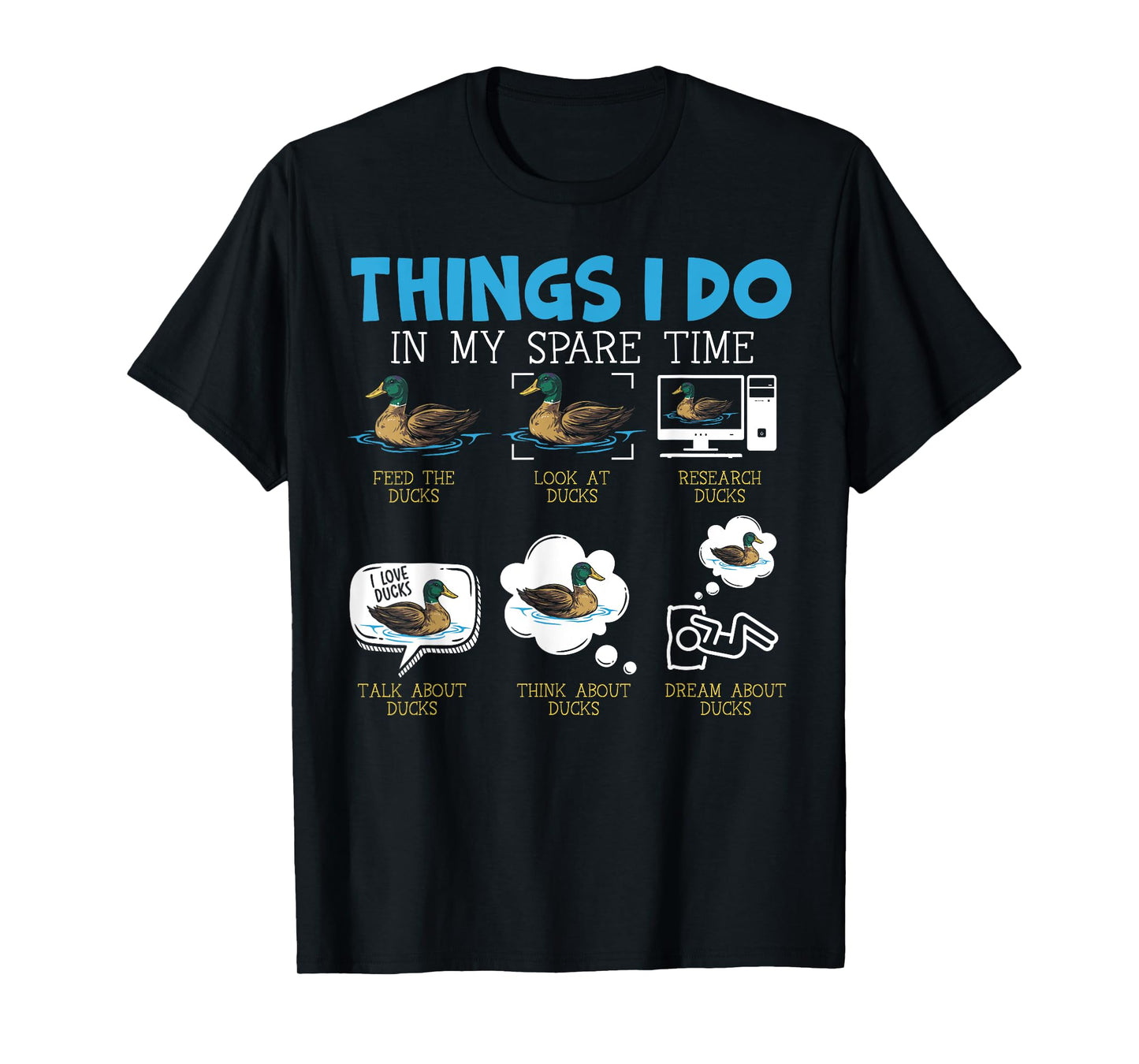 Things I Do In My Spare Time Ducks Duckling Duck Lover Bird T-Shirt