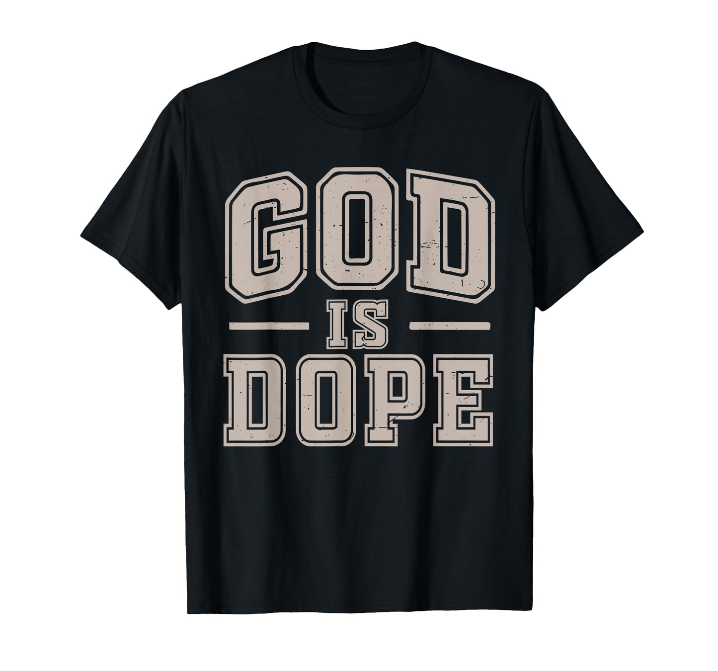 God is Dope Good Christian Jesus Son Sister Brother Toddler T-Shirt