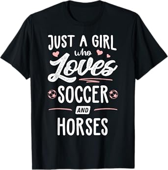 Just A Girl Who Loves Soccer And Horses Gift Women T-Shirt