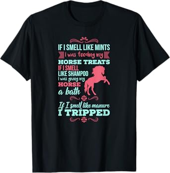 If I Smell Like Mints T-Shirt - Funny Horse Quote T-Shirt