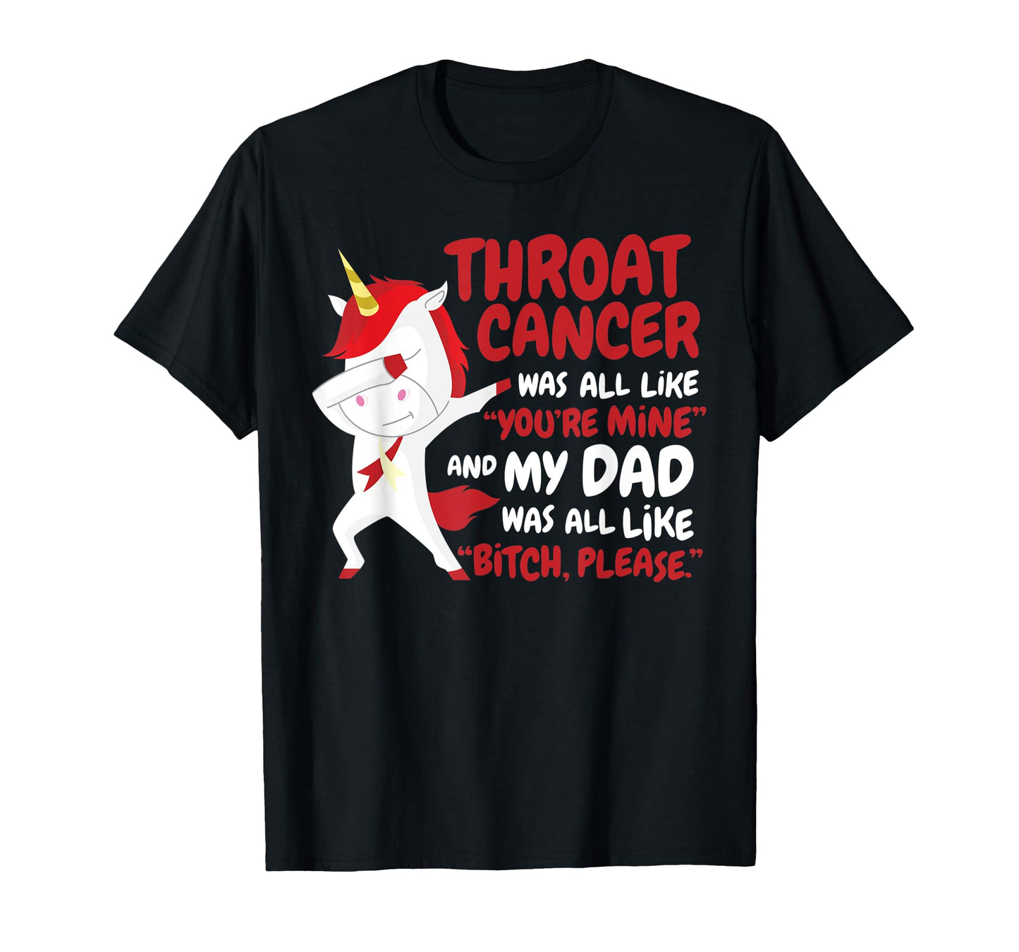 My Dad Throat Cancer Survivor Quote Unicorn Awareness Gift T-Shirt