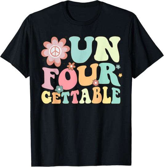 Un Four Gettable Birthday Outfit 4 Year Old Girl 4th Bday T-Shirt