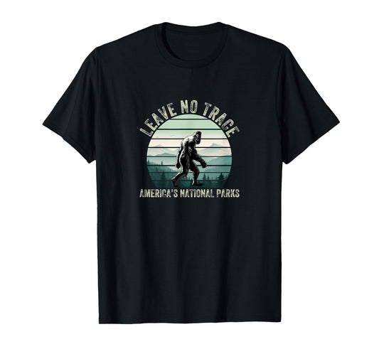 Bigfoot Hike Like Sasquatch Leave No Trace Hiker Camper T-Shirt