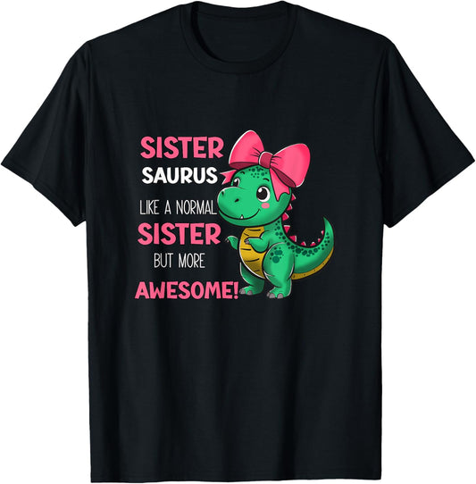 Dinosaur Sister Sistersaurus Sisters Cooler Siblings T-Shirt