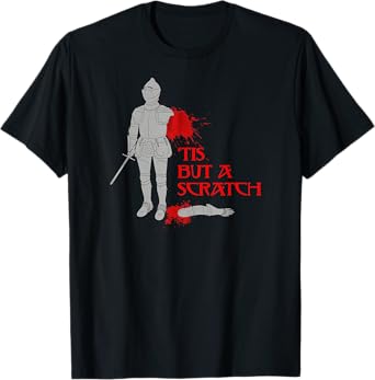 Tis But A Scratch Shirt Knight Shirt Cool Knight Shirt T-Shirt