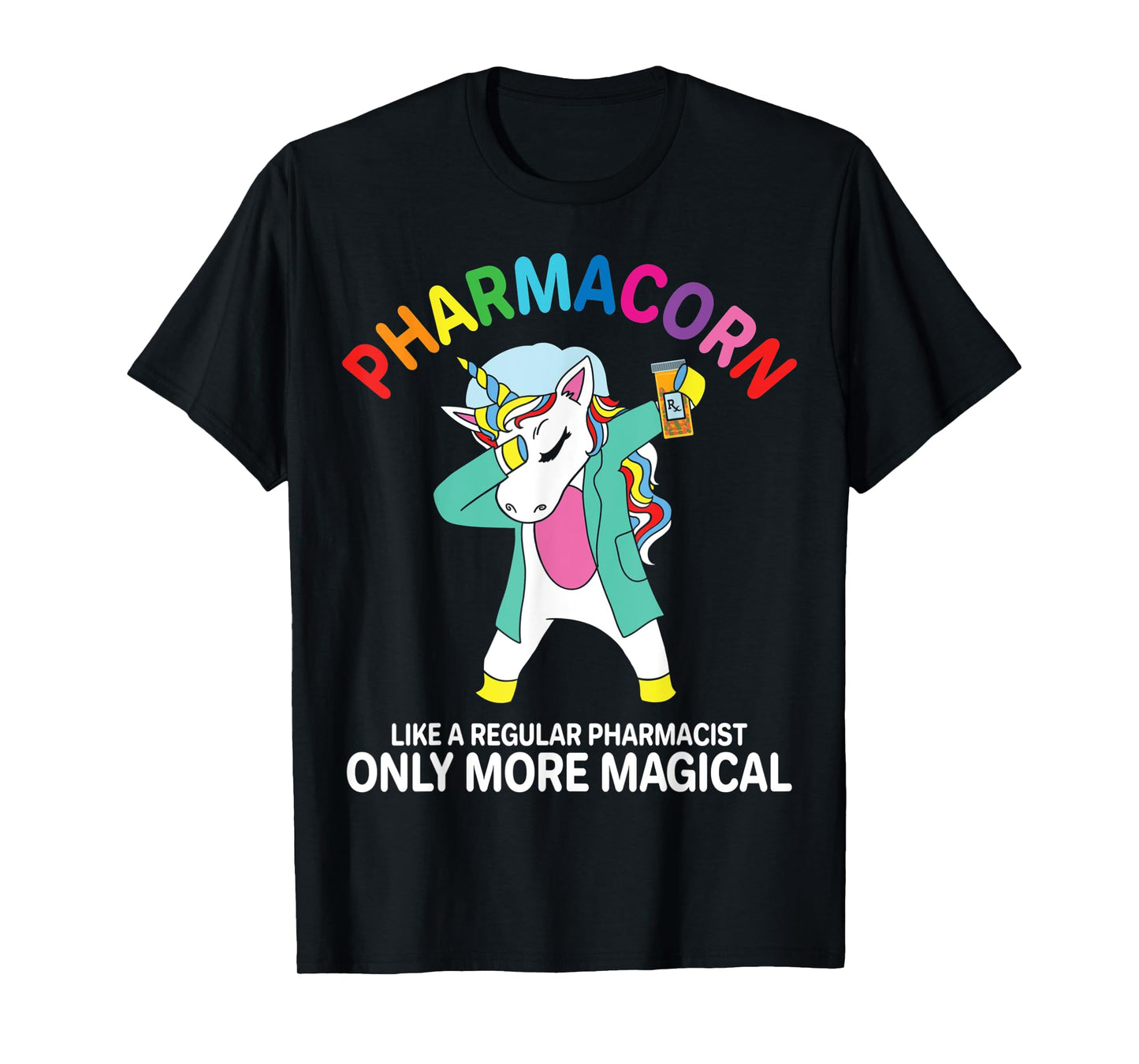 Funny Pharmacist Pharmacy Technician Pharmacorn Unicorn T-Shirt