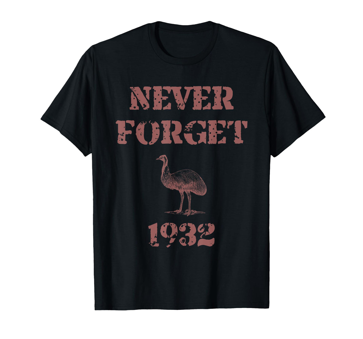 Emu War 1932 Never Forget T-Shirt T-Shirt