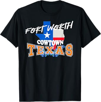 Fort Worth Texas Nicknamed "Cowtown" T-Shirt