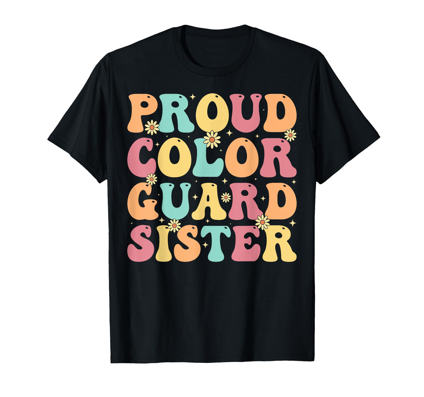 Proud Color Guard Sister - Groovy Colorguard's Sister Gifts T-Shirt