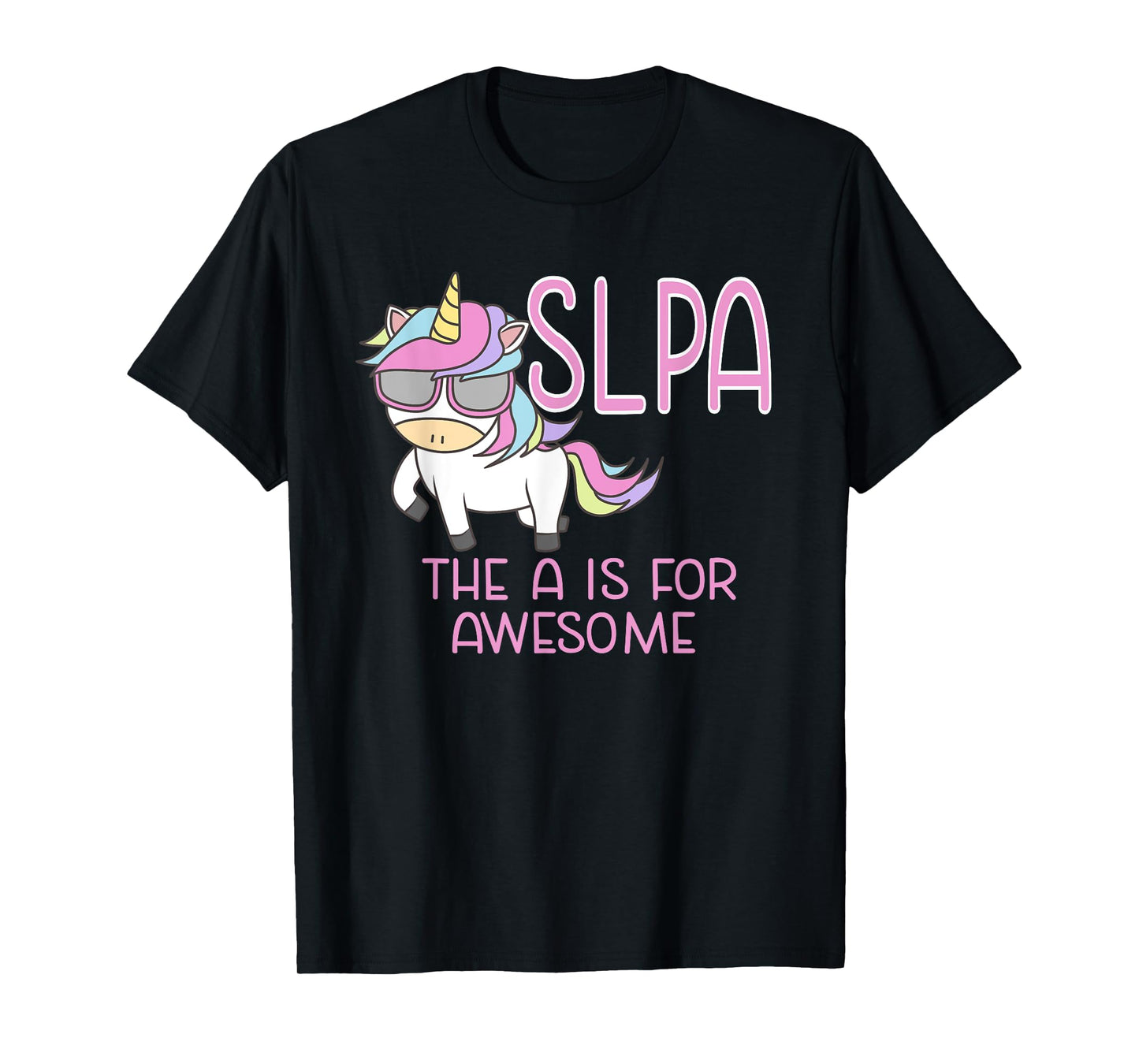 SLPA Unicorn for Speech Language Pathologist Assistant T-Shirt