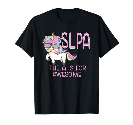 SLPA Unicorn for Speech Language Pathologist Assistant T-Shirt