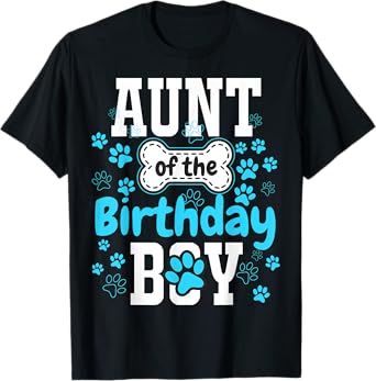 Aunt of The Birthday Boy Dog Paw Pet Matching Family Party T-Shirt