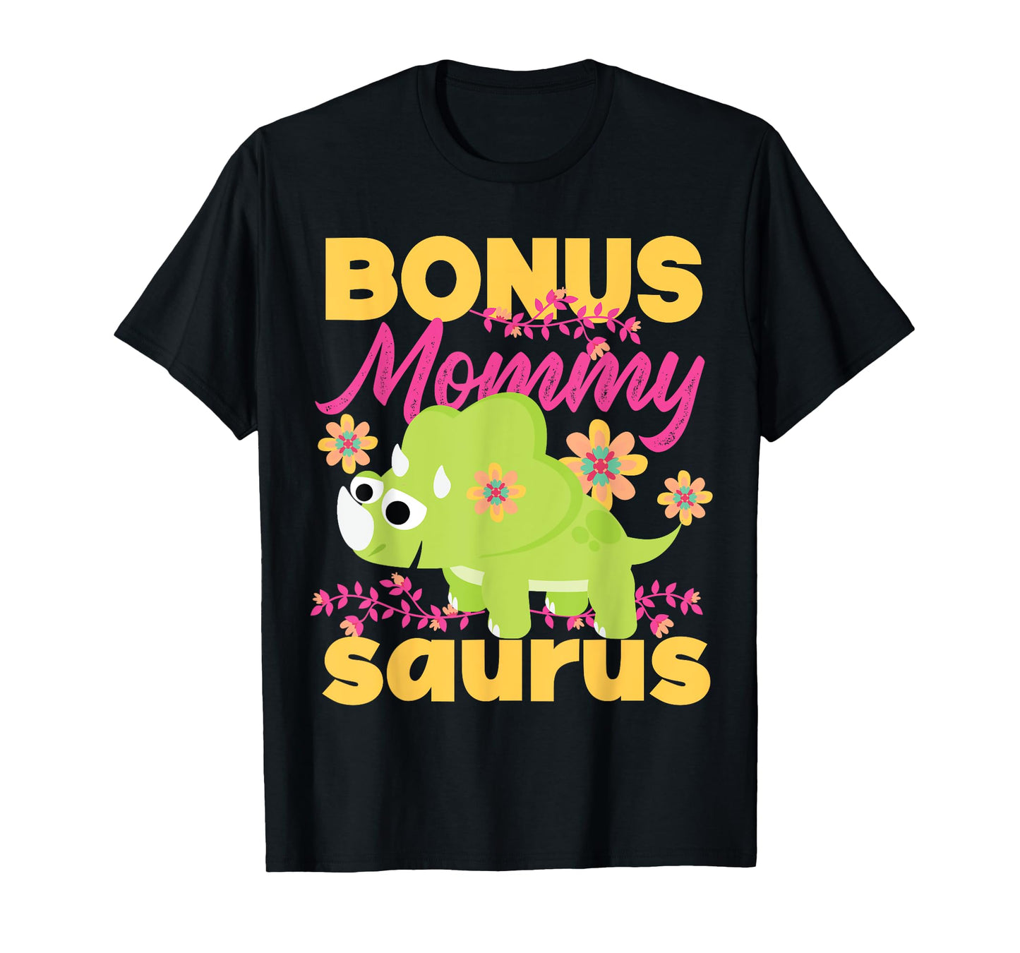 Bonus Mommy Saurus Dinosaur For Step Moms T-Shirt