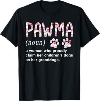 Floral Art Pawma Noun Definition Mama Grandma Dog Lovers T-Shirt
