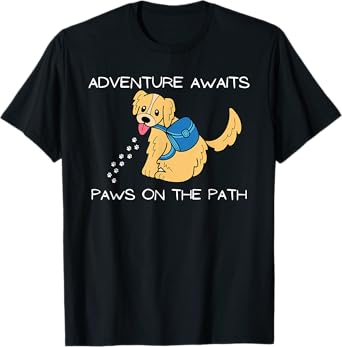 Adventure Awaits Paws on the Path Dog Hiking Shirt T-Shirt