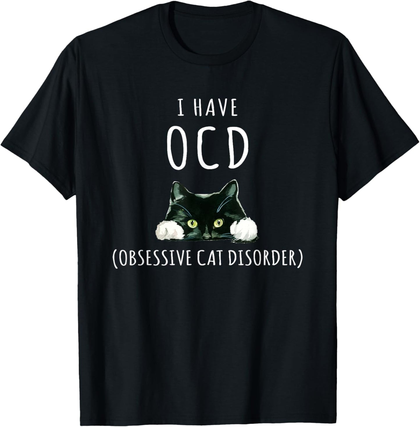 I Have OCD Obsessive Cat Disorder T-Shirt Cat Lover Gifts T-Shirt