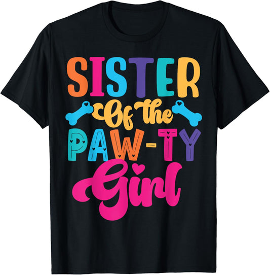 Sister Of The Birthday Girl Dog Paw Family Matching Party T-Shirt