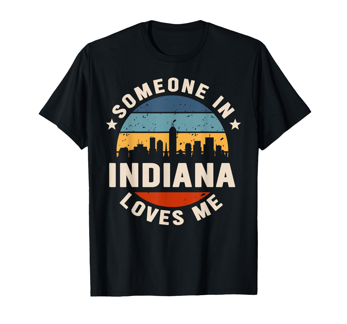 Someone In Indiana Loves Me T-Shirt