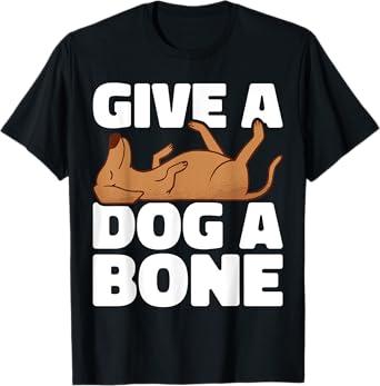 Give a dog a bone Animal Lover Pet Store Dog Pet T-Shirt for Men Women Kids