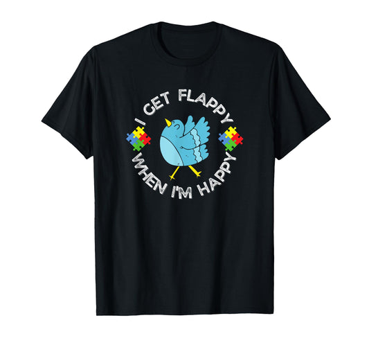Autism Awareness I Get Flappy When I'm Happy Bird T-Shirt