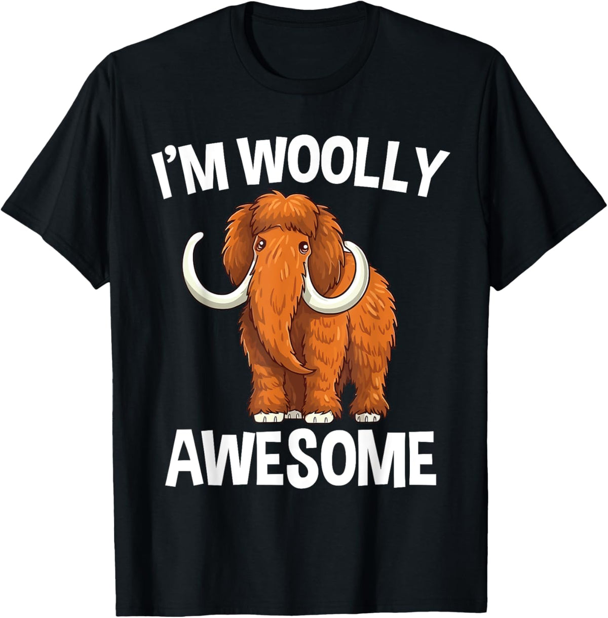 I'm Woolly Awesome Cute Woolly Mammoth For Boys Girls Kids T-Shirt