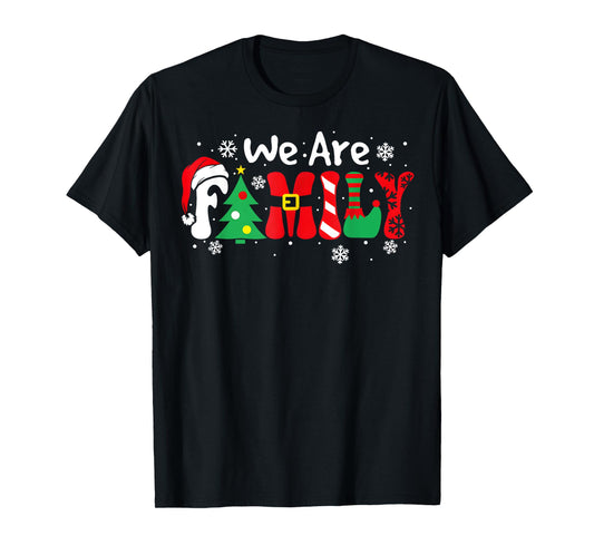 We Are Family Christmas Pajamas Funny Matching Family Xmas T-Shirt