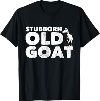 Stubborn Old Goat T-Shirt