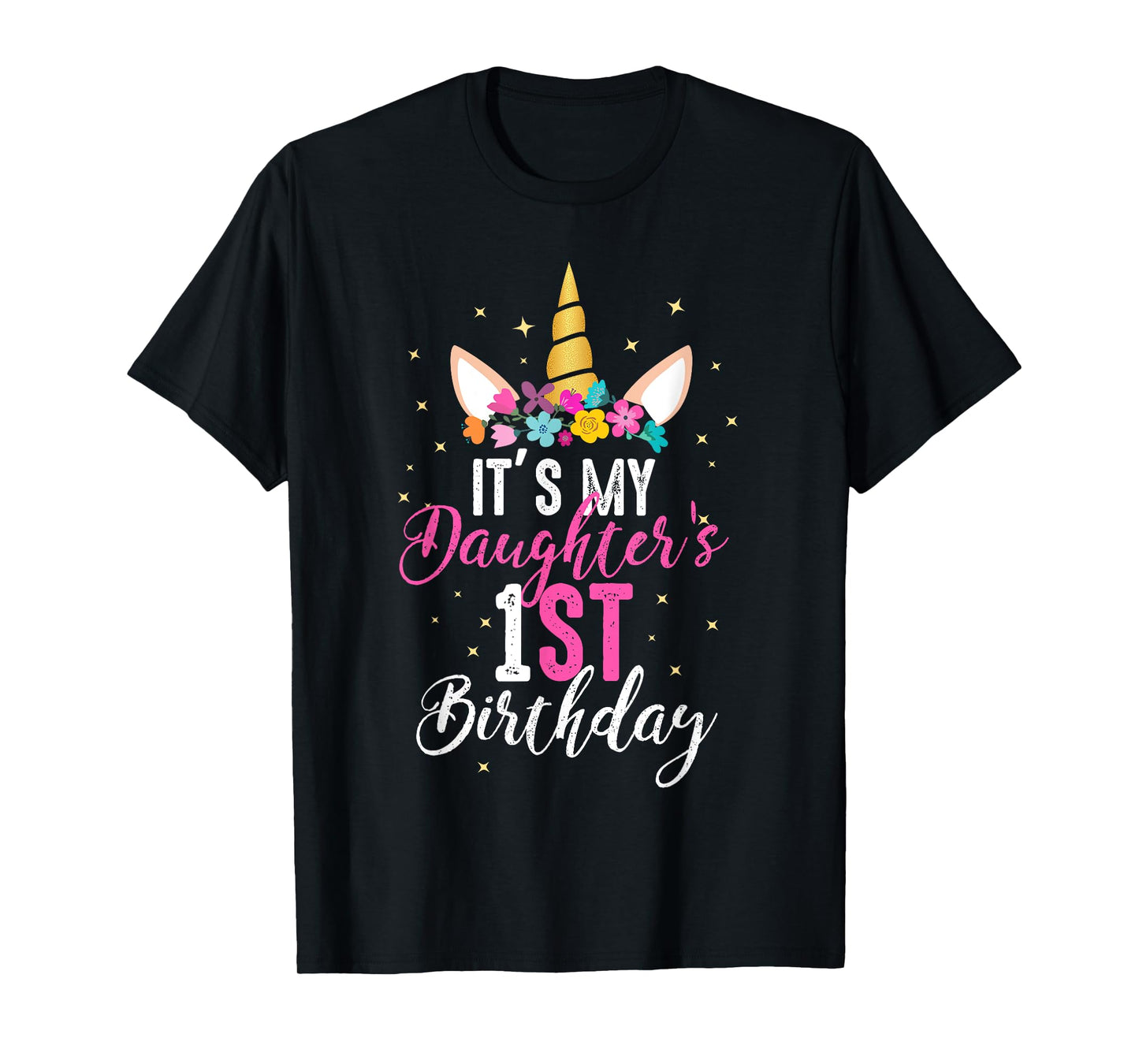 Its My Daughters 1st Birthay Girl Gift Unicorn Birthday T-Shirt