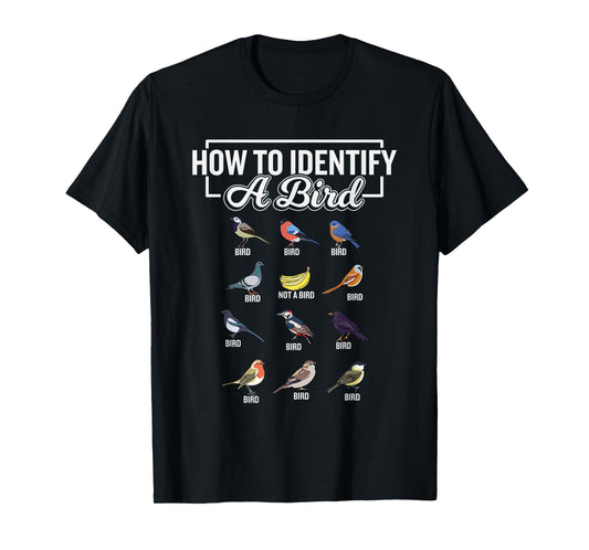 Funny Bird Watcher How To Identify a Bird Unique Birder T-Shirt