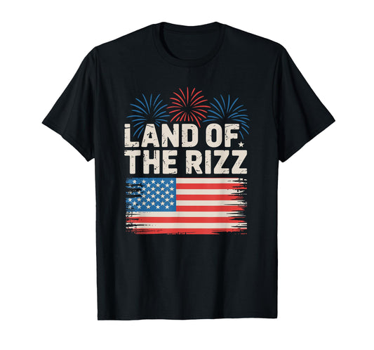 Land Of The Rizz 4th Of July T-Shirt