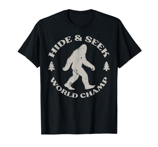 Bigfoot Hide Seek World Champ Funny Sasquatch Men Women Kids T-Shirt
