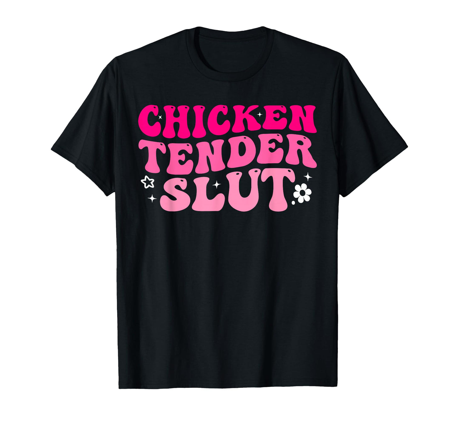 Chicken Tender Slut Funny Chicken Groovy T-Shirt