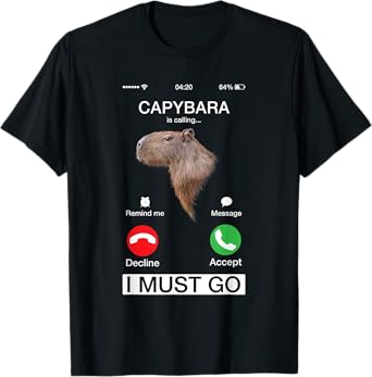 Capybara Is Calling Funny Capibara Rodent Animal Lover Humor T-Shirt