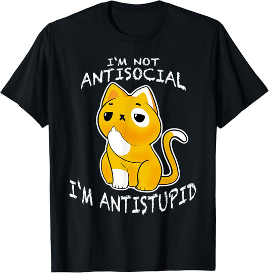 i´m not antisocial i´m antistupid sarcastic cat T-Shirt