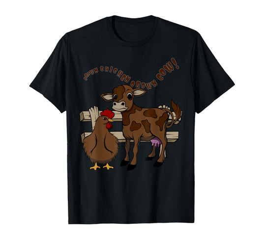Brown Chicken Brown Cow T-Shirt