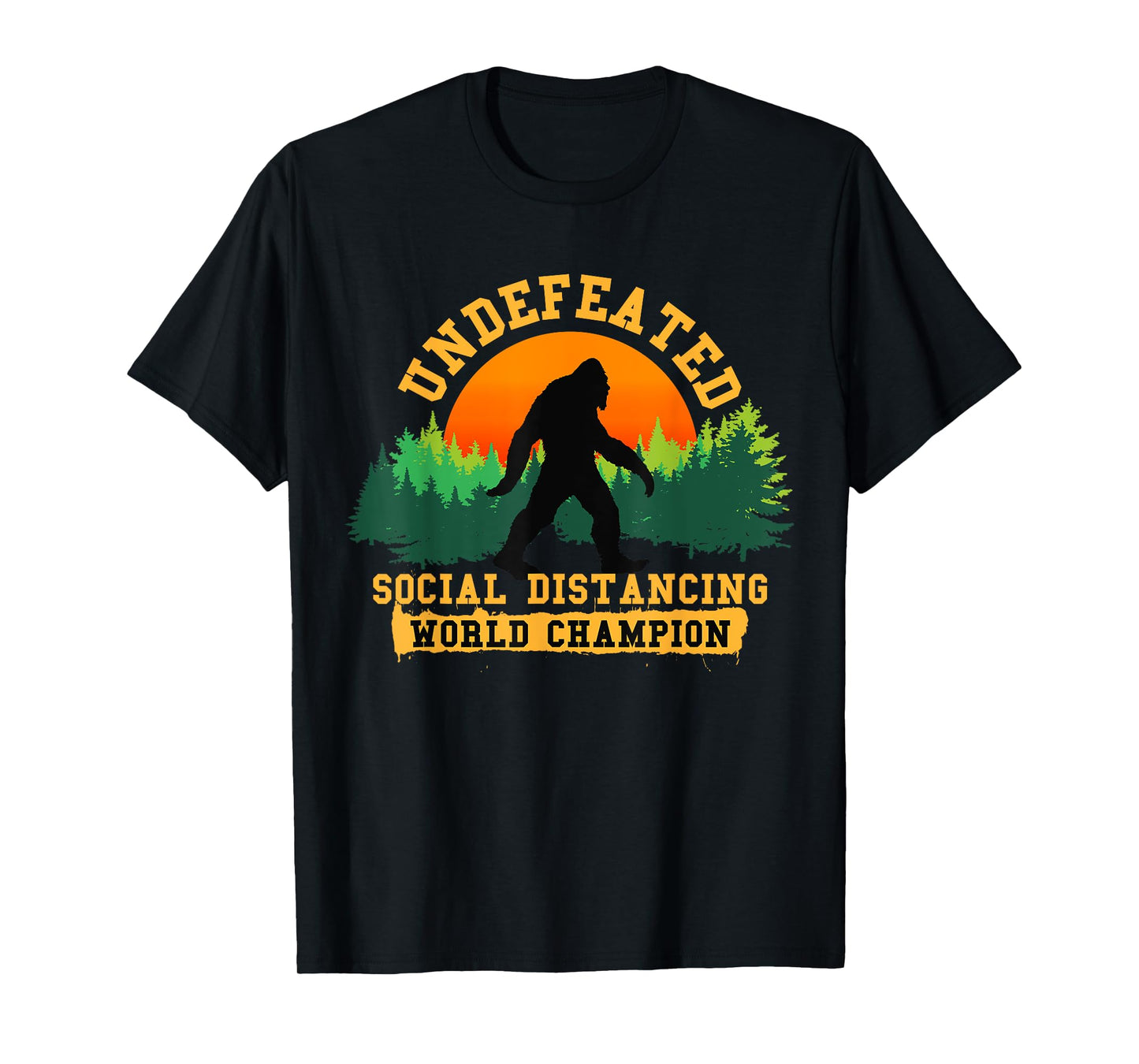 Social Distancing World Champion tee Funny Bigfoot tee T-Shirt