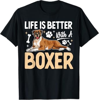 Life is Better with a Boxer - Dog Parent Pet Paw Men Women Kids T-Shirt