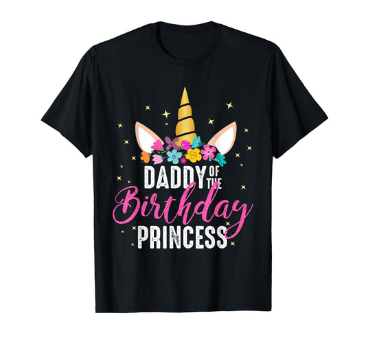 Daddy Of The Birthday Princess Father Girl Unicorn Birthday T-Shirt
