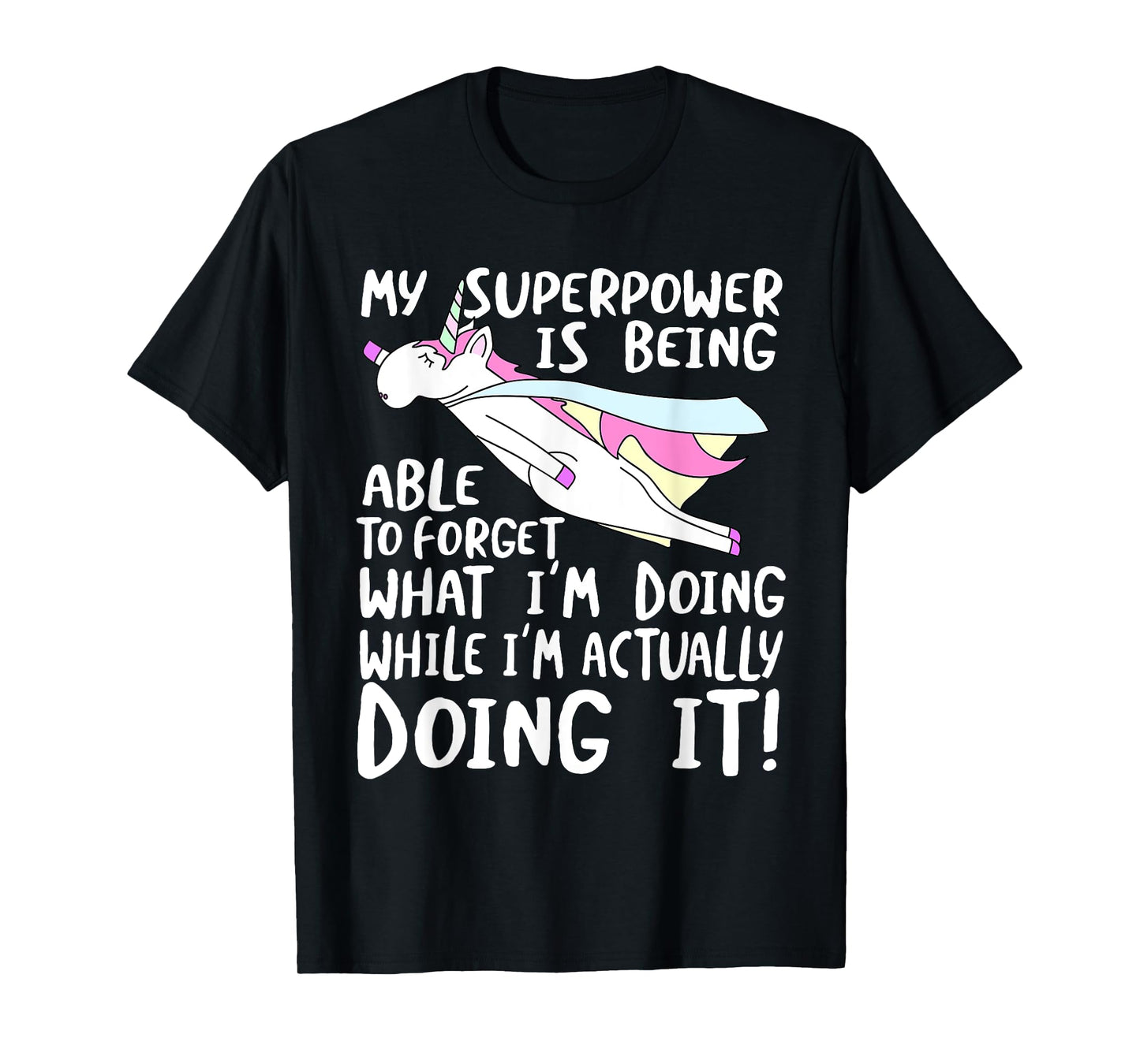 My Superpower is Forgetting - I'm Forgetful T-Shirt