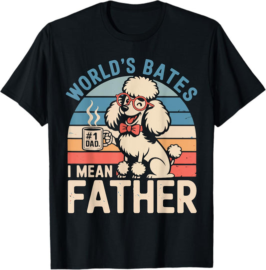 World's Best Farter I Mean Father Father's Day Design Dog T-Shirt
