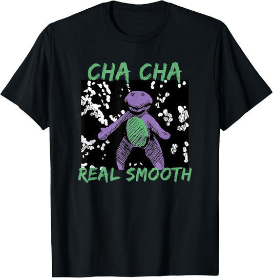 Cha Cha Real Meme Art T-Shirt