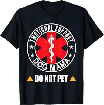 Emotional Support Dog Mama Do Not Pet Dog Mom Service Dog T-Shirt for Men Women
