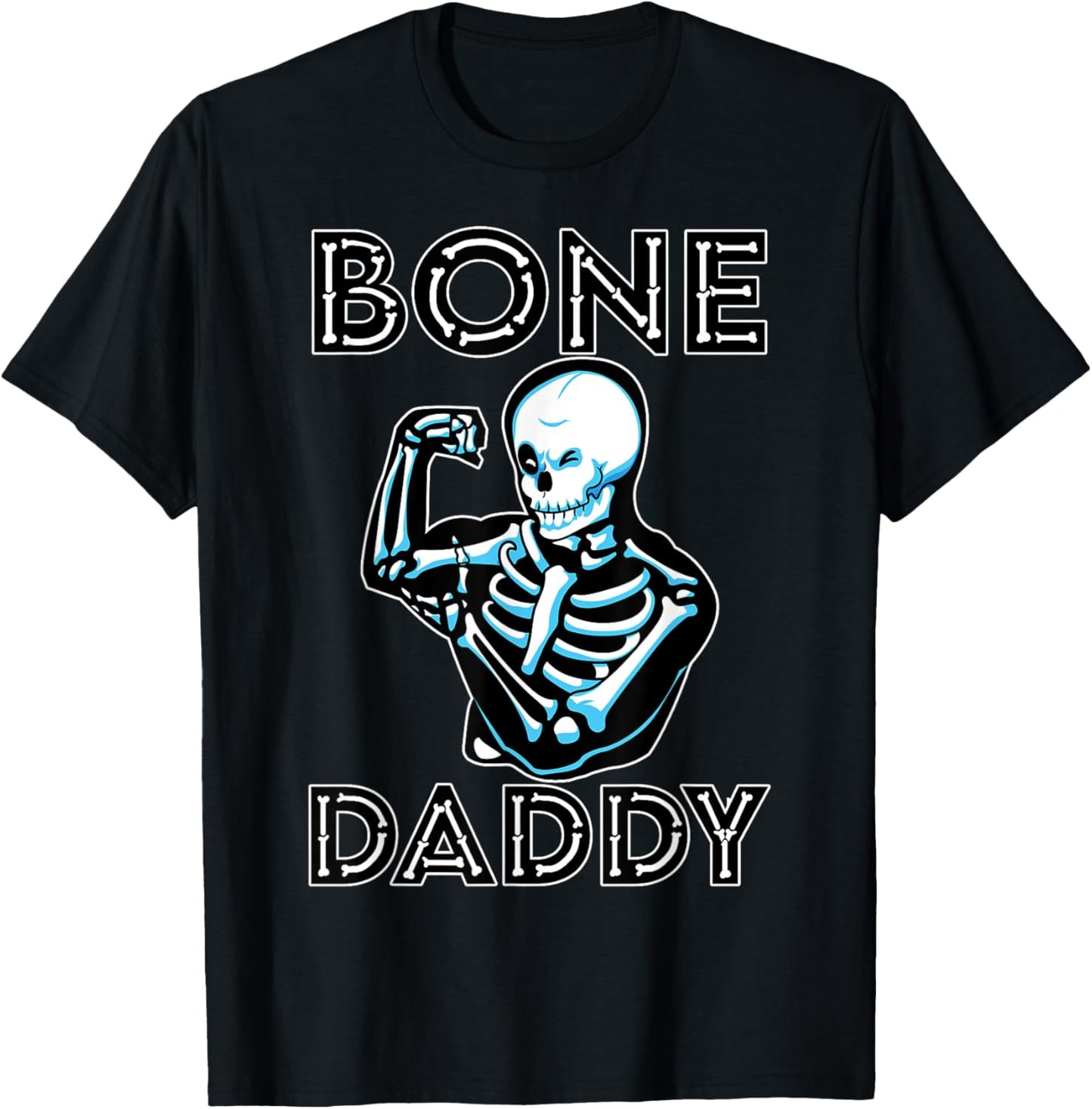 Bone Daddy Skeleton Spooky Gym Halloween Costume Workout T-Shirt