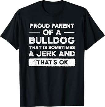 Bulldog Mom & Dad Shirt For Women or Men T-Shirt T-Shirt