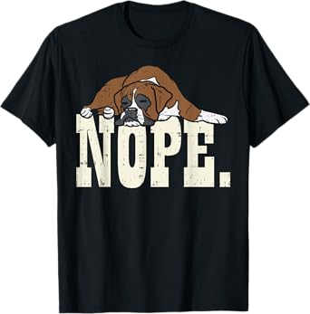 Nope Boxer Funny Animal Pet Dog Lover Owner Men Women Gift T-Shirt